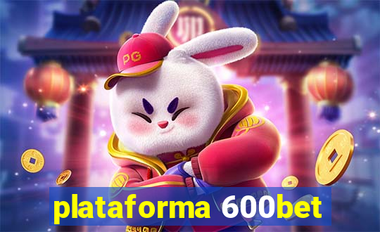 plataforma 600bet